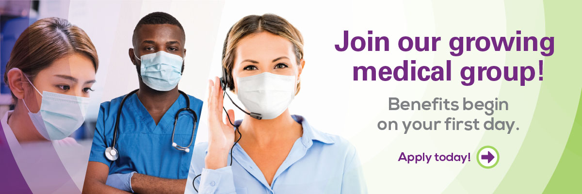 Join our growing medical group
